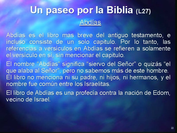 Un paseo por la Biblia (L 27) Abdías es el libro mas breve del