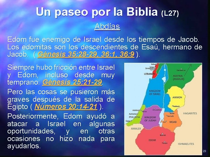 Un paseo por la Biblia (L 27) Abdías Edom fue enemigo de Israel desde