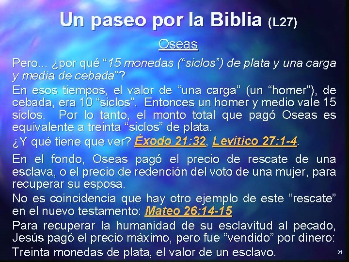Un paseo por la Biblia (L 27) Oseas Pero. . . ¿por qué “