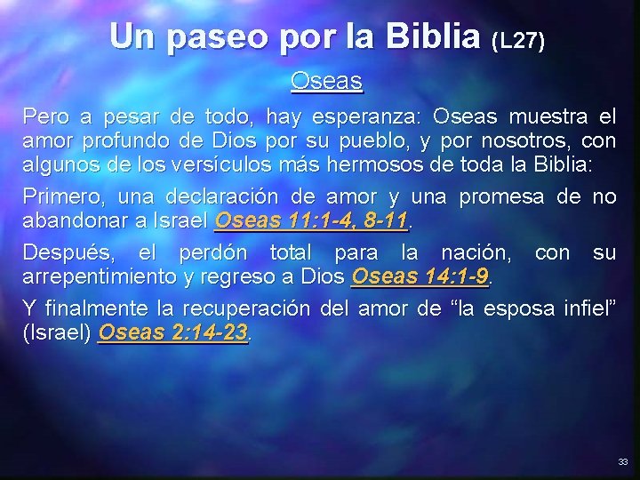 Un paseo por la Biblia (L 27) Oseas Pero a pesar de todo, hay