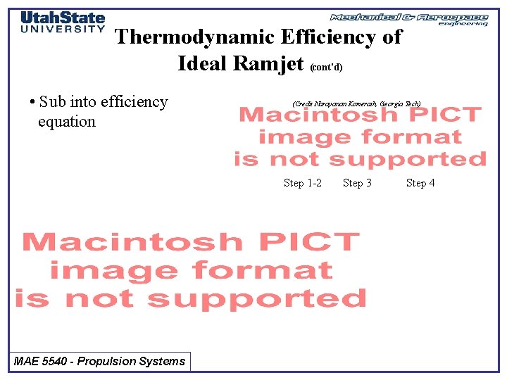 Thermodynamic Efficiency of Ideal Ramjet (cont’d) • Sub into efficiency equation (Credit Narayanan Komerath,