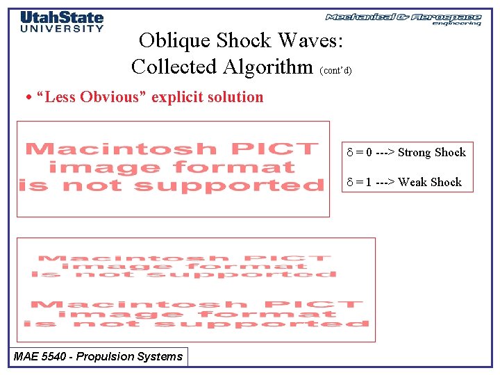 Oblique Shock Waves: Collected Algorithm (cont’d) • “Less Obvious” explicit solution = 0 --->