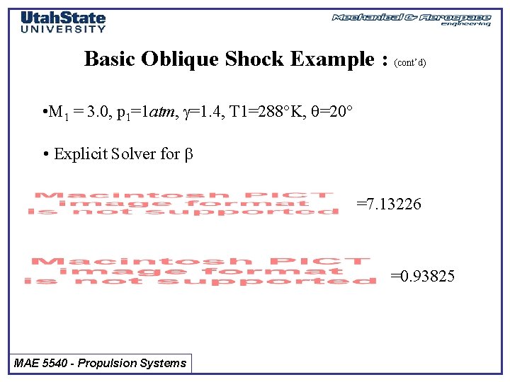 Basic Oblique Shock Example : (cont’d) • M 1 = 3. 0, p 1=1