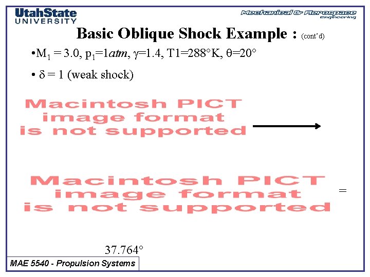 Basic Oblique Shock Example : (cont’d) • M 1 = 3. 0, p 1=1