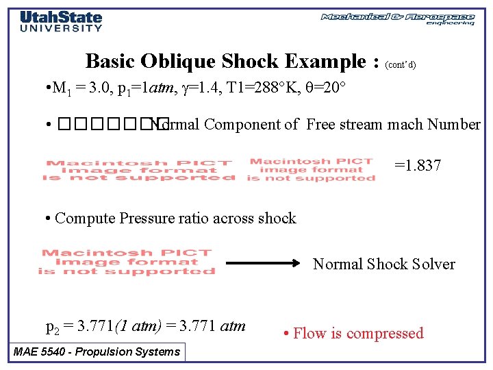 Basic Oblique Shock Example : (cont’d) • M 1 = 3. 0, p 1=1