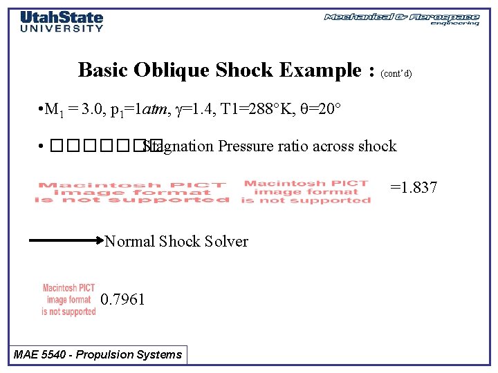 Basic Oblique Shock Example : (cont’d) • M 1 = 3. 0, p 1=1