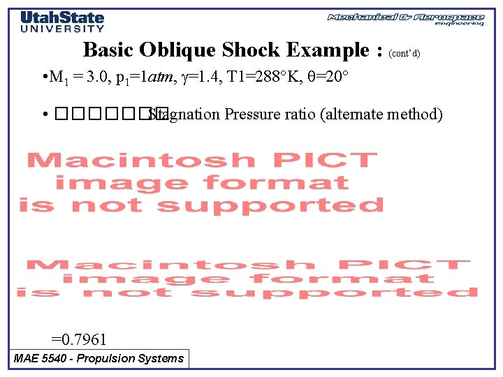 Basic Oblique Shock Example : (cont’d) • M 1 = 3. 0, p 1=1
