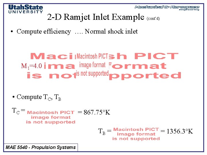 2 -D Ramjet Inlet Example (cont’d) • Compute efficiency …. Normal shock inlet M