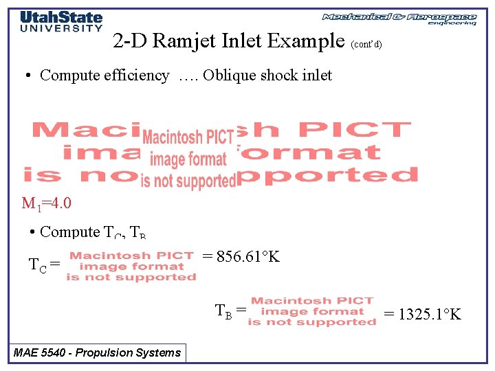 2 -D Ramjet Inlet Example (cont’d) • Compute efficiency …. Oblique shock inlet M