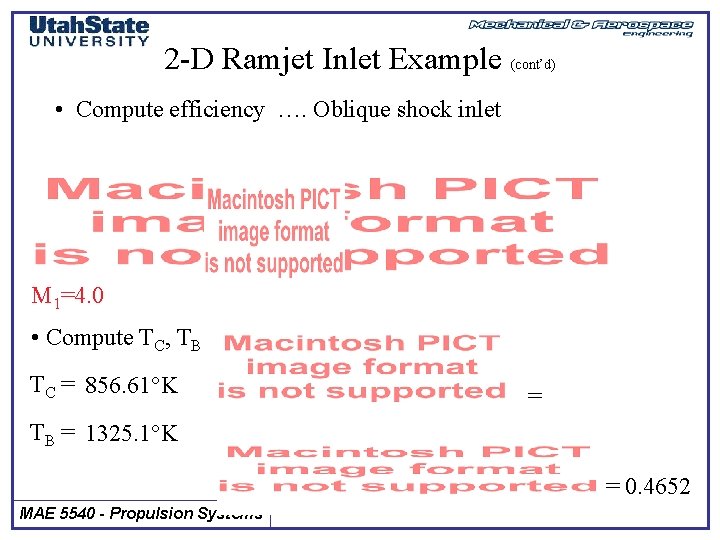 2 -D Ramjet Inlet Example (cont’d) • Compute efficiency …. Oblique shock inlet M