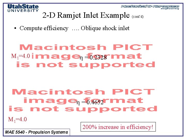 2 -D Ramjet Inlet Example (cont’d) • Compute efficiency …. Oblique shock inlet M