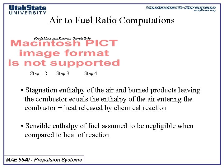 Air to Fuel Ratio Computations (Credit Narayanan Komerath, Georgia Tech) Step 1 -2 Step