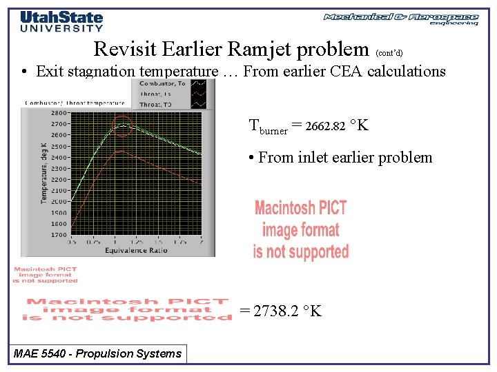 Revisit Earlier Ramjet problem (cont’d) • Exit stagnation temperature … From earlier CEA calculations