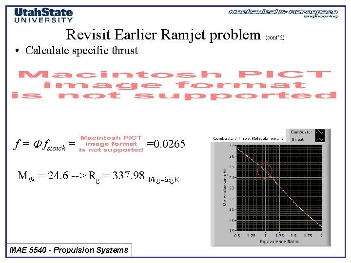 Revisit Earlier Ramjet problem • Calculate specific thrust f = F fstoich = =0.