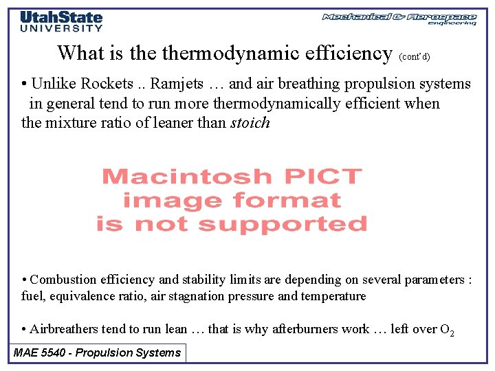 What is thermodynamic efficiency (cont’d) • Unlike Rockets. . Ramjets … and air breathing