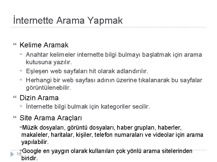 İnternette Arama Yapmak Kelime Aramak Dizin Arama Anahtar kelimeler internette bilgi bulmayı başlatmak için