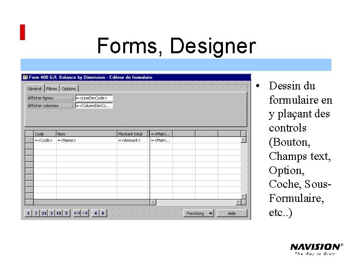 Forms, Designer • Dessin du formulaire en y plaçant des controls (Bouton, Champs text,