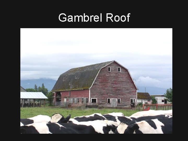 Gambrel Roof 