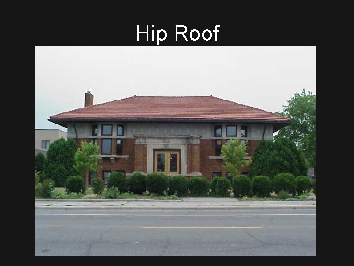 Hip Roof 