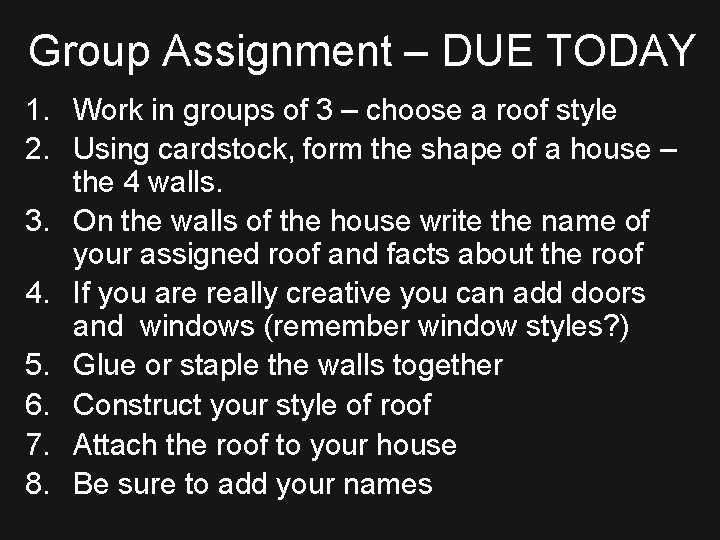Group Assignment – DUE TODAY 1. Work in groups of 3 – choose a