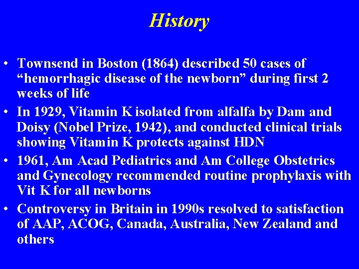 History • Townsend in Boston (1864) described 50 cases of “hemorrhagic disease of the