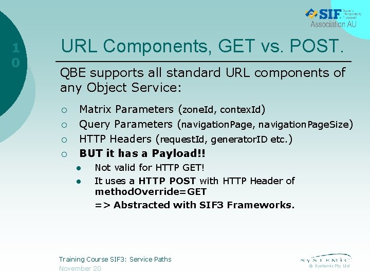 1 0 URL Components, GET vs. POST. QBE supports all standard URL components of