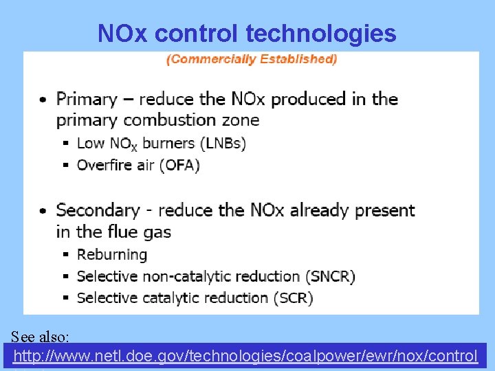 NOx control technologies See also: http: //www. netl. doe. gov/technologies/coalpower/ewr/nox/control 