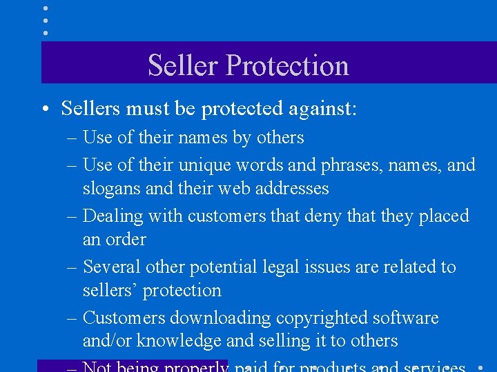 Seller Protection • Sellers must be protected against: – Use of their names by