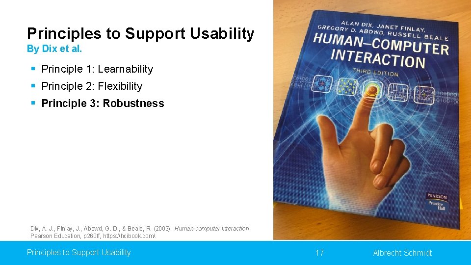 Principles to Support Usability By Dix et al. Slide adapted from Dr. Paul Holleis