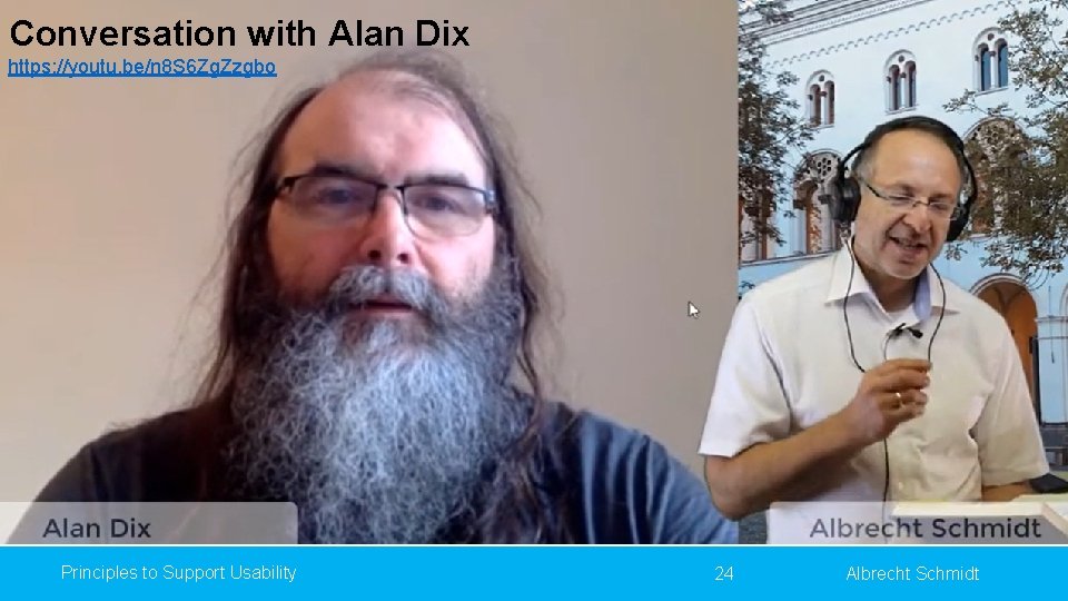 Conversation with Alan Dix https: //youtu. be/n 8 S 6 Zg. Zzgbo Principles to