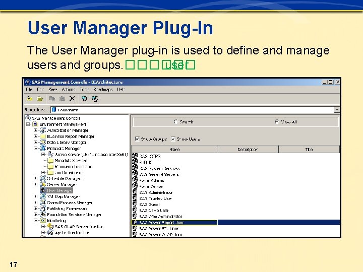 User Manager Plug-In The User Manager plug-in is used to define and manage users User Manager Plug-In The User Manager plug-in is used to define and manage users