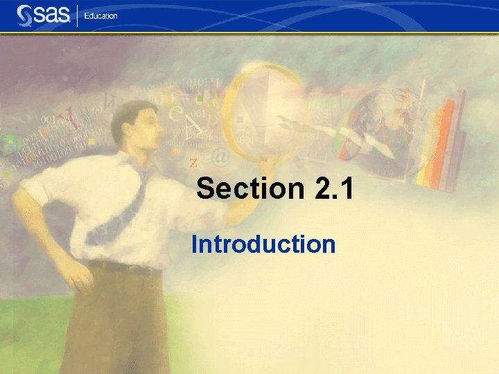 Section 2. 1 Introduction Section 2. 1 Introduction