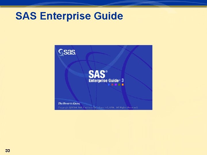 SAS Enterprise Guide 33 SAS Enterprise Guide 33
