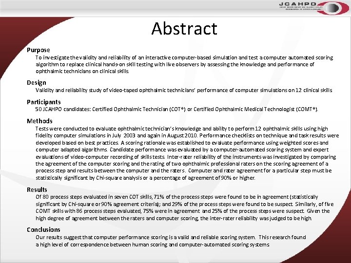 Abstract Purpose To investigate the validity and reliability of an interactive computer-based simulation and