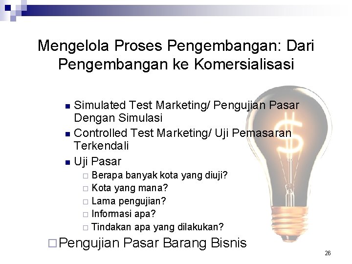 Mengelola Proses Pengembangan: Dari Pengembangan ke Komersialisasi Simulated Test Marketing/ Pengujian Pasar Dengan Simulasi