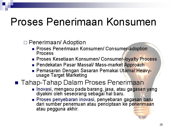 Proses Penerimaan Konsumen ¨ Penerimaan/ Adoption n Proses Penerimaan Konsumen/ Consumer-adoption Process n Proses