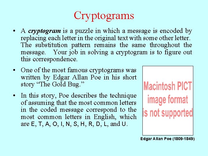 Cryptograms • A cryptogram is a puzzle in which a message is encoded by