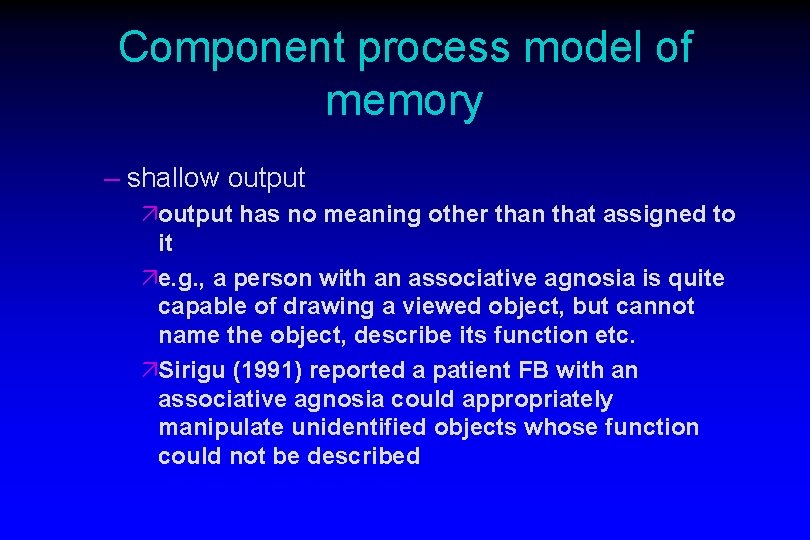 Component process model of memory – shallow output äoutput has no meaning other than Component process model of memory – shallow output äoutput has no meaning other than