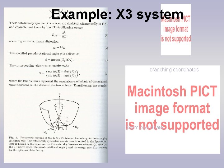 Example: X 3 system branching coordinates Seam coordinate 