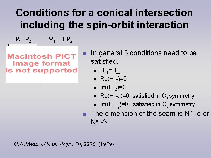 Conditions for a conical intersection including the spin-orbit interaction 1 2 T 1 T