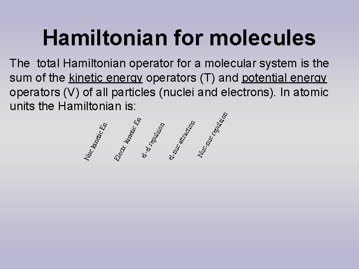 Hamiltonian for molecules lsio Nu c- nu cr epu on cti ttra ca nu