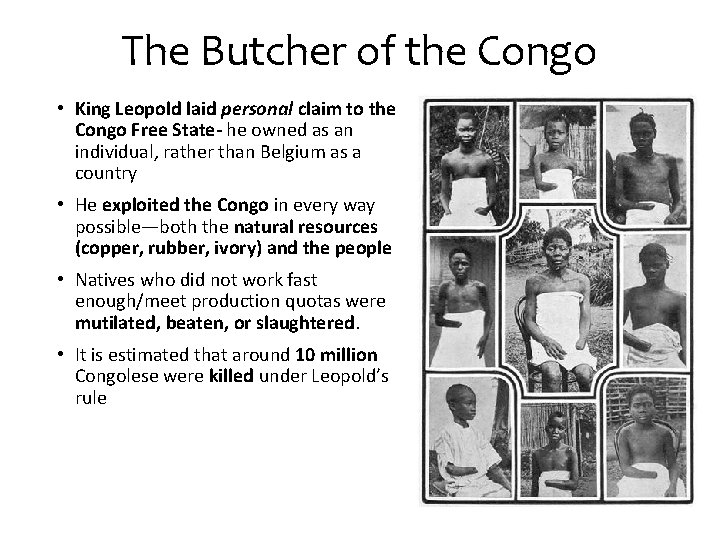 The Butcher of the Congo • King Leopold laid personal claim to the Congo