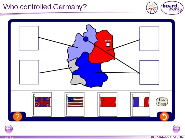 Who controlled Germany? 4 of 19 © Boardworks Ltd 2004 