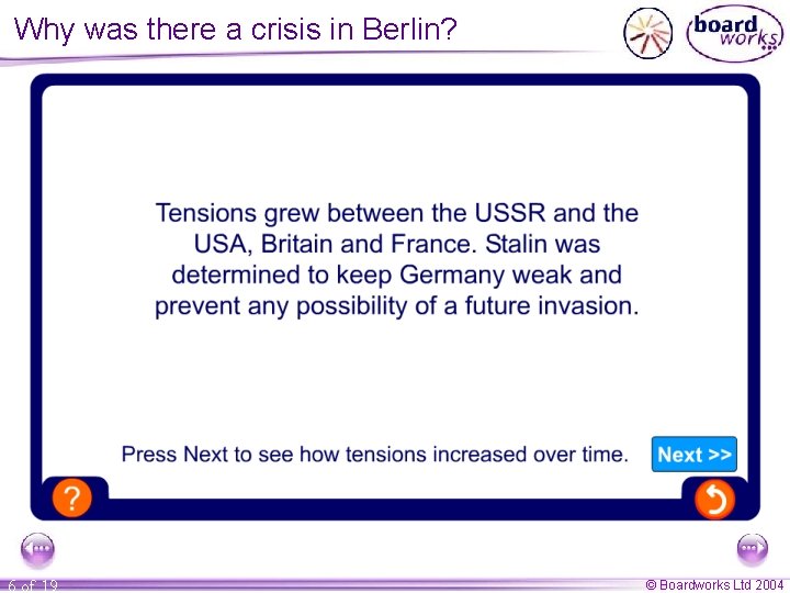 Why was there a crisis in Berlin? 6 of 19 © Boardworks Ltd 2004