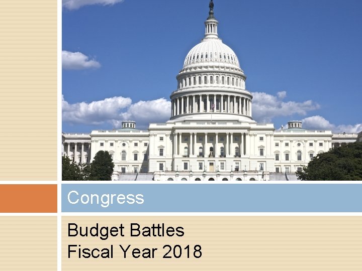Congress Budget Battles Fiscal Year 2018 