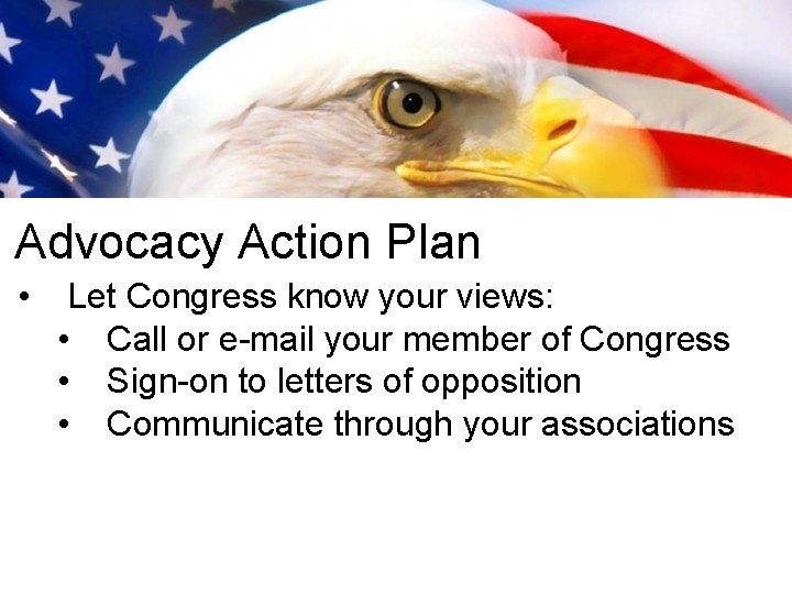 21 Advocacy Action Plan • Let Congress know your views: • Call or e-mail