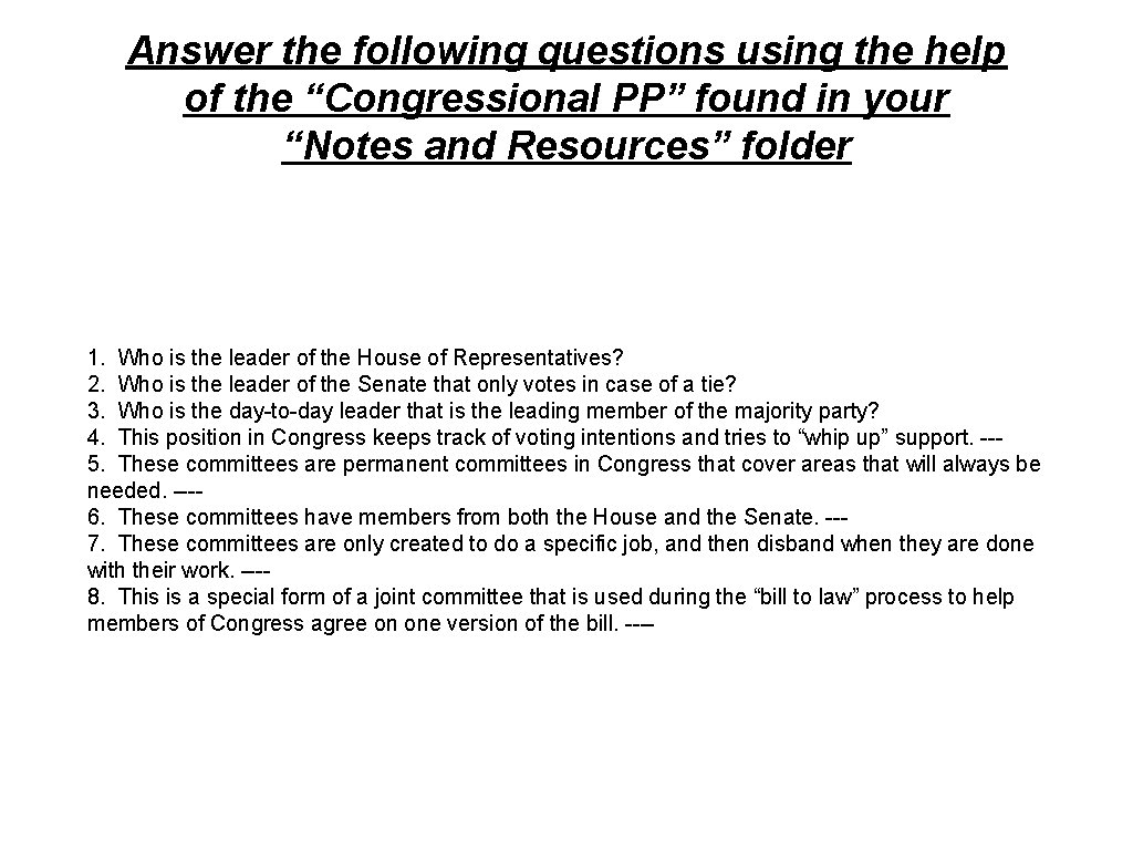 Answer the following questions using the help of the “Congressional PP” found in your