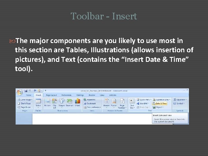 Toolbar - Insert The major components are you likely to use most in this