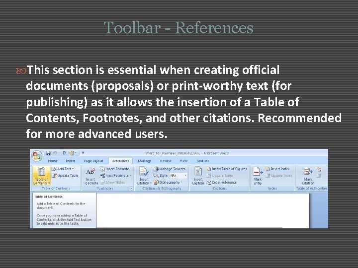 Toolbar - References This section is essential when creating official documents (proposals) or print-worthy