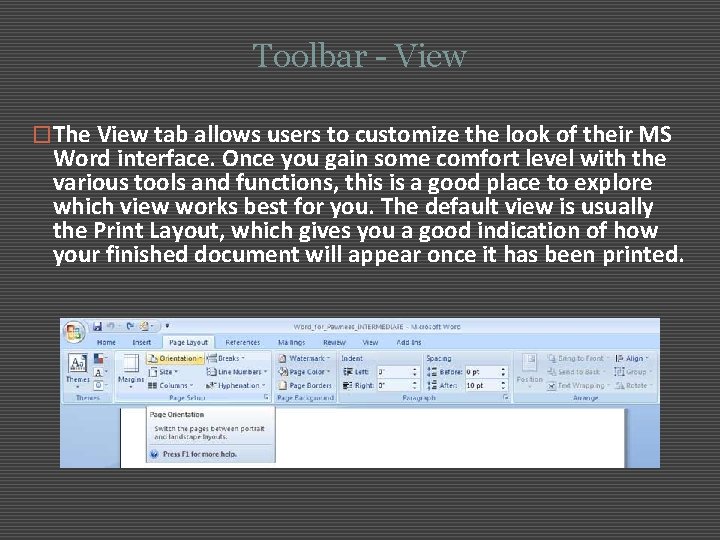 Toolbar - View �The View tab allows users to customize the look of their